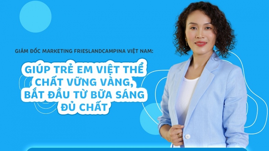 FRIESLANDCAMPINA VIỆT NAM: Giúp trẻ em Việt thể chất vững vàng bằng bữa sáng đủ chất